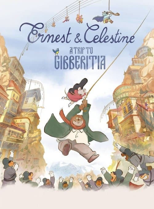 Ernest and Celestine: A Trip to Gibberitia
