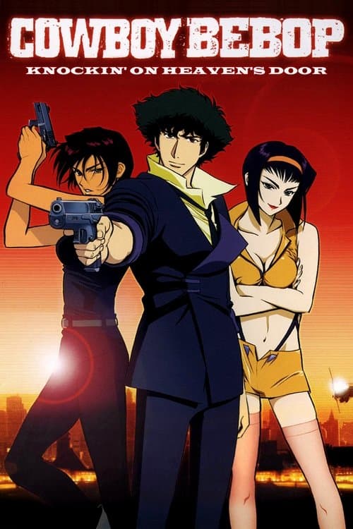 Cowboy Bebop: The Movie - Knockin' on Heaven's Door
