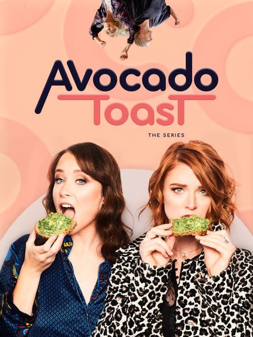 Avocado Toast the Series