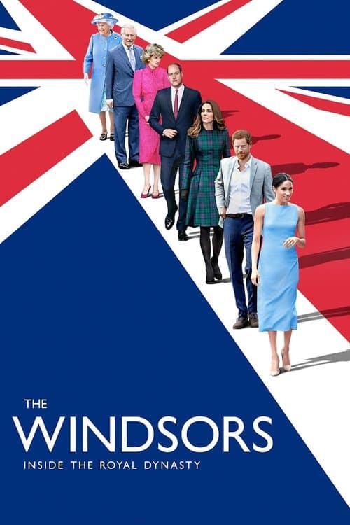 The Windsors: A Royal Dynasty